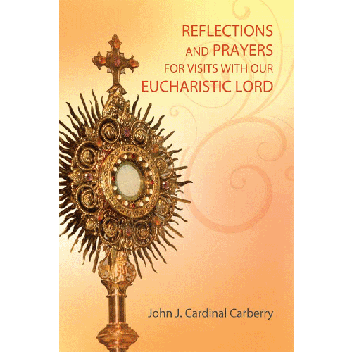 Reflections & Prayers For Visits with our Eucharistic Lord