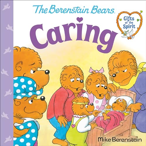 Berenstain Bears Gifts of the Spirit - Caring (Hardcover)