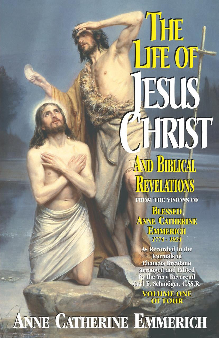 The Life of Jesus Christ and Biblical Revelations Volume 1