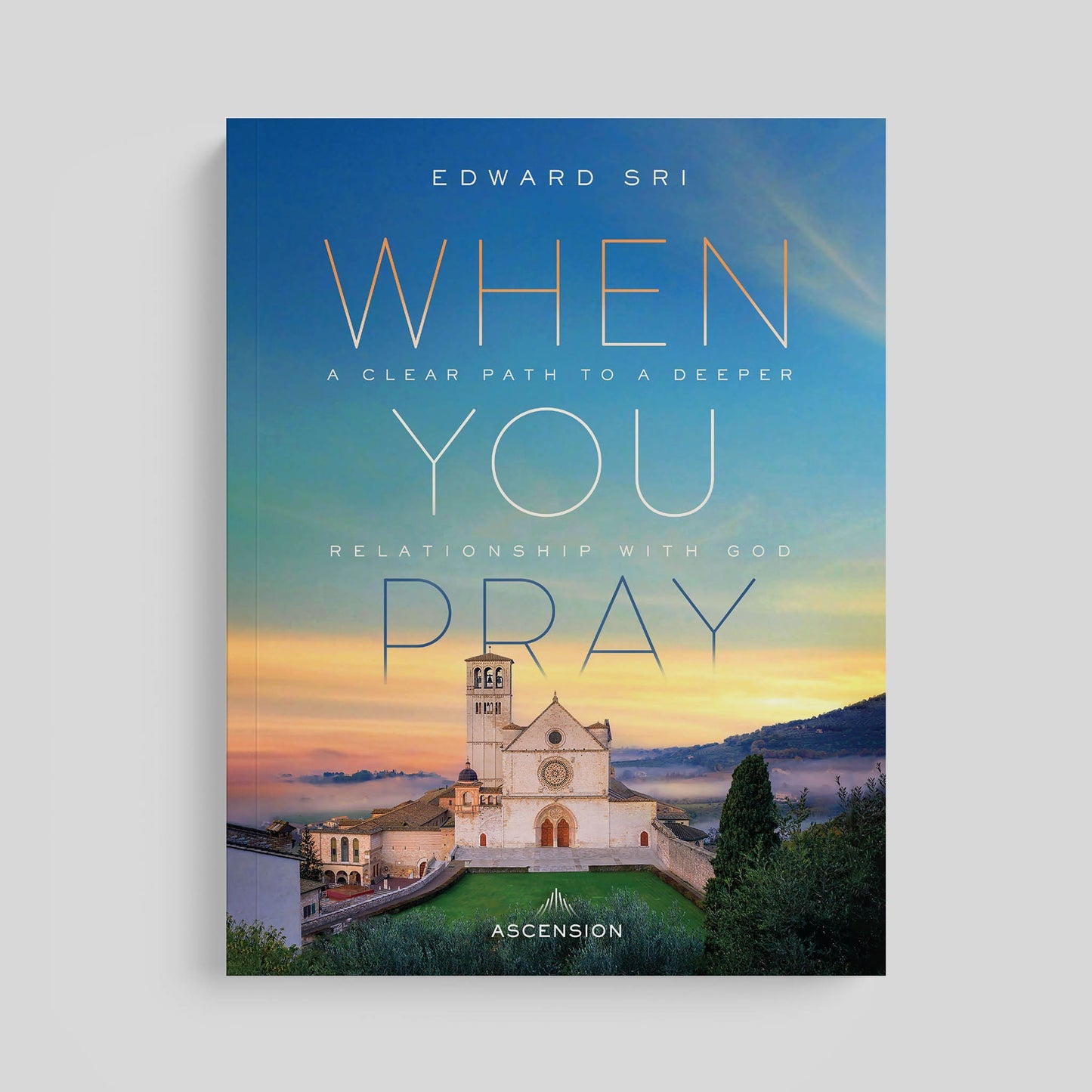 When You Pray: A Clear Path to a Deeper Relationship with God, Workbook