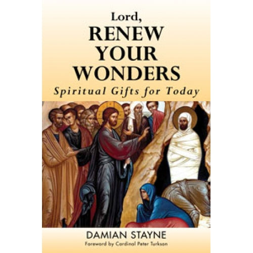 Lord, Renew Your Wonders - Spiritual Gifts for Today
