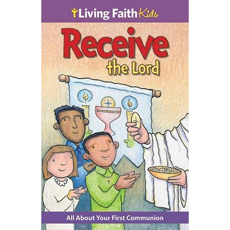 Living Faith Kids: Receive the Lord