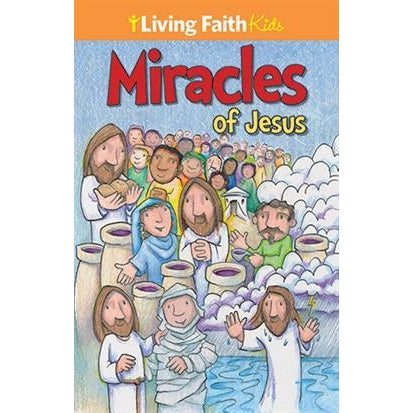 Living Faith Kids: Miracles of Jesus