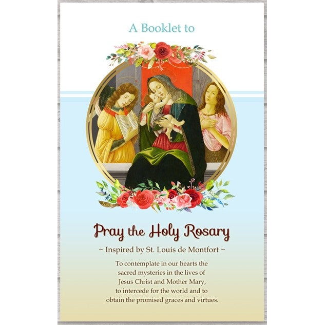 Pray the Holy Rosary - Inspired by Saint Louis de Montfort