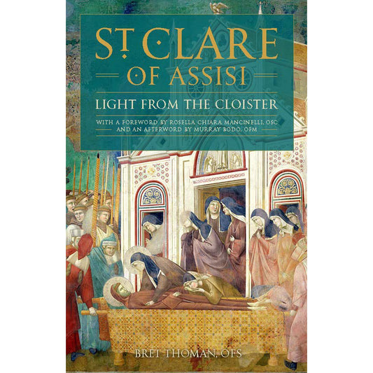 Saint Clare of Assisi: Light From the Cloister (Hardcover)