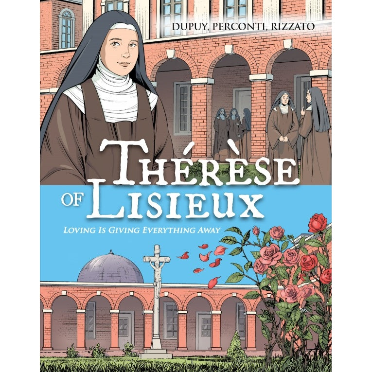 St. Therese of Lisieux - Loving is Giving Everything Away (Hardcover)