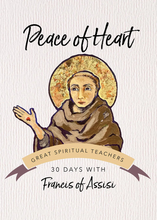 Peace of Heart (30 Days with a Great Spiritual Teacher)