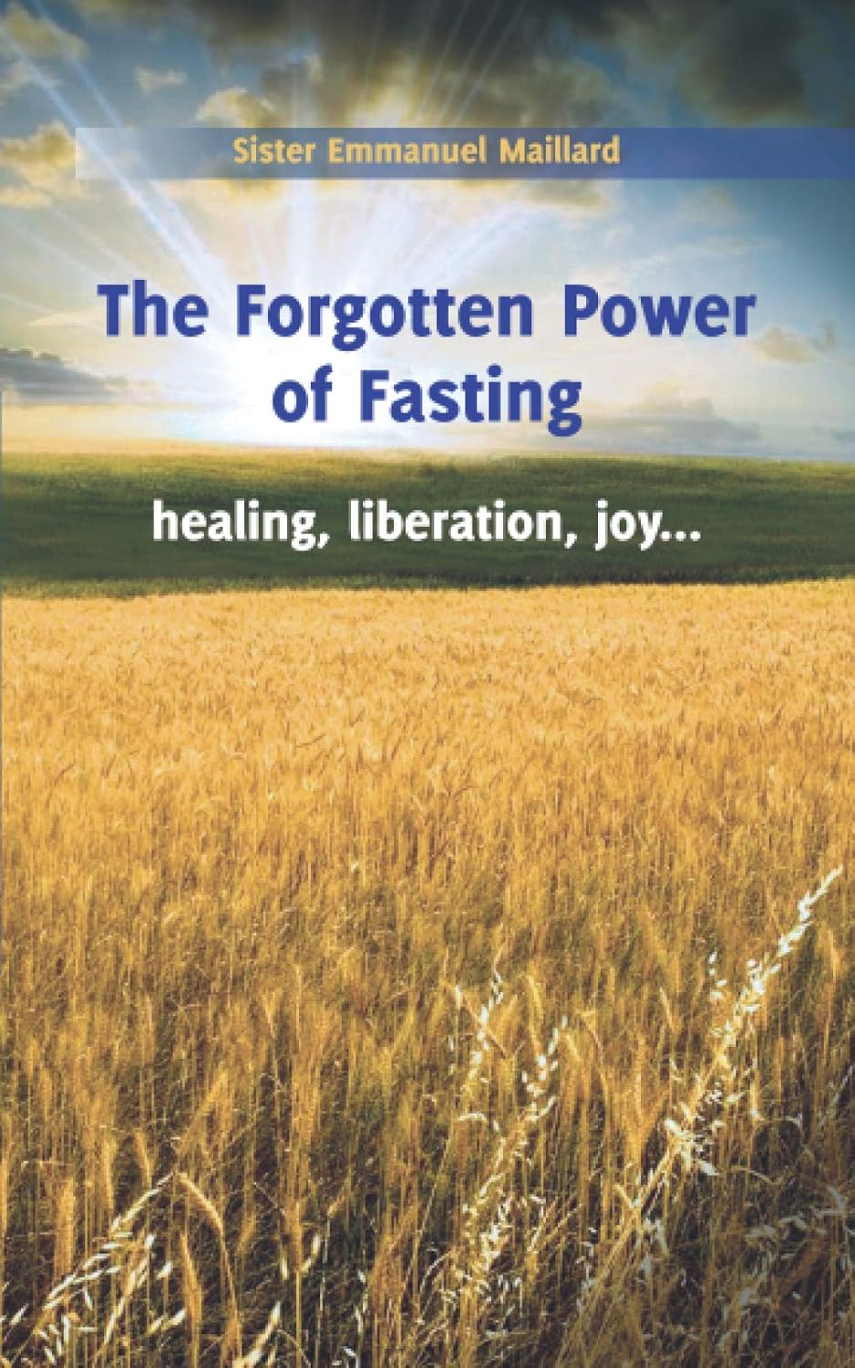 The Forgotten Power of Fasting: Healing, Liberation, Joy