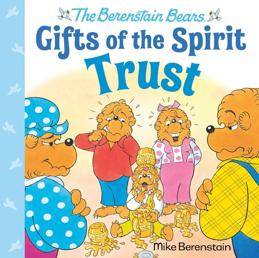 Berenstain Bears Gifts of the Spirits - Trust