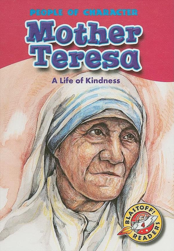 Mother Teresa, A Life of Kindness