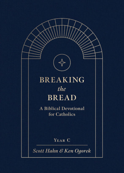 Breaking the Bread - A Biblical Devotional for Catholics Year C