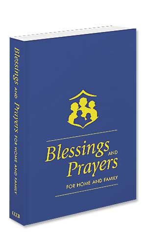 BLESSINGS AND PRAYERS FOR HOME AND FAMILY