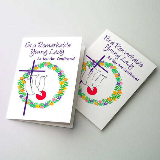 For a Remarkable Young Lady as You Are Confirmed