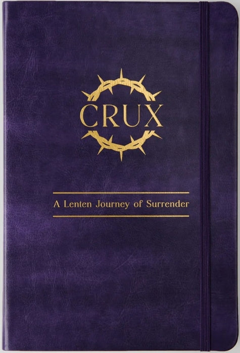 Crux: A Lenten Journey of Surrender Journal