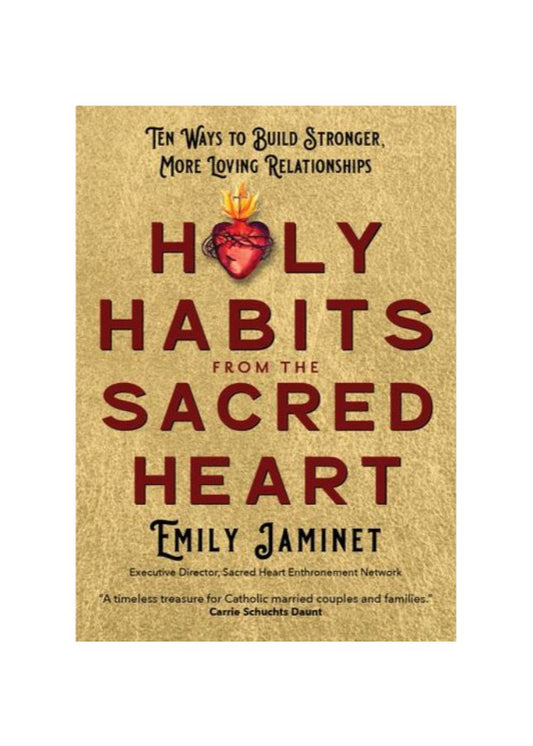 Holy Habits from the Sacred Heart