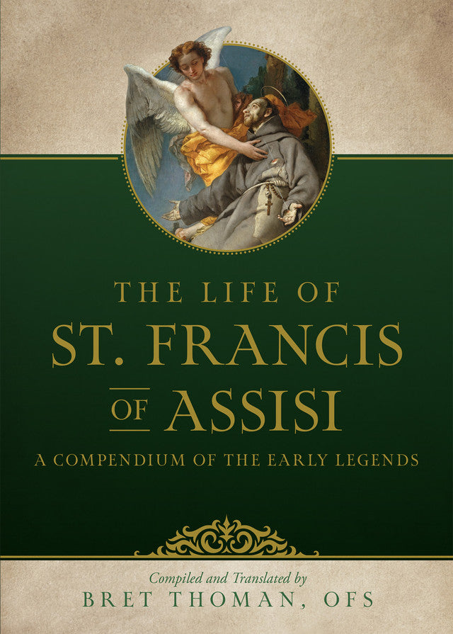 The Life of St. Francis: A Compendium of Early Legends - Paperbound