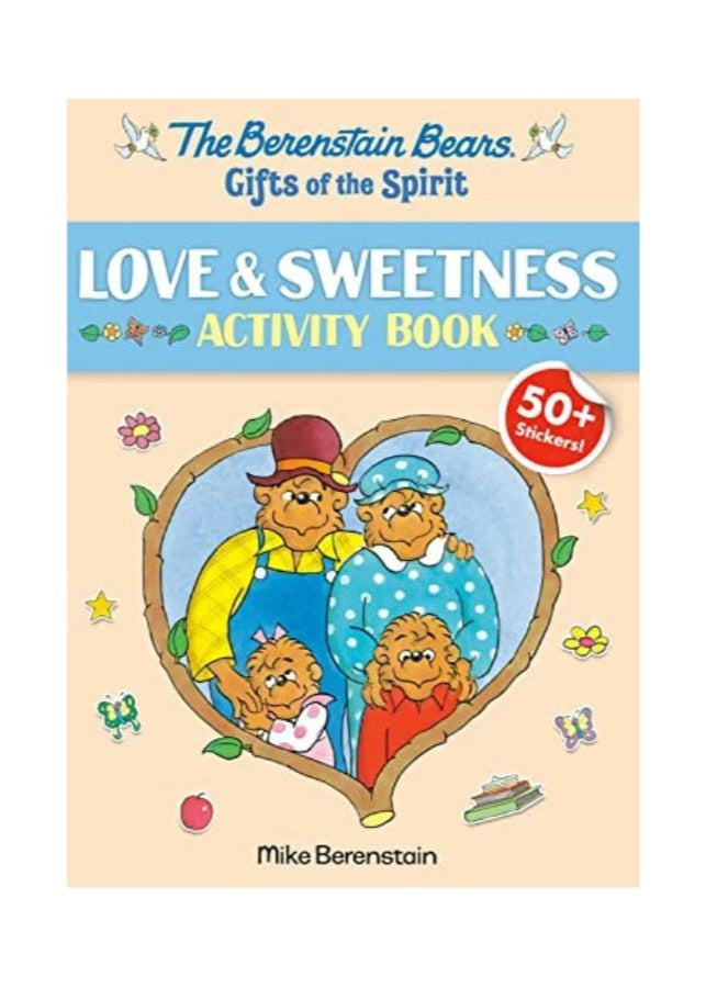 Love & Sweetness Activity Book (Berenstain Bears Gifts of the Spirit)