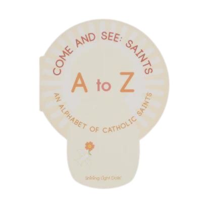 Come and See: Saints A to Z (an Alphabet of Catholic Saints