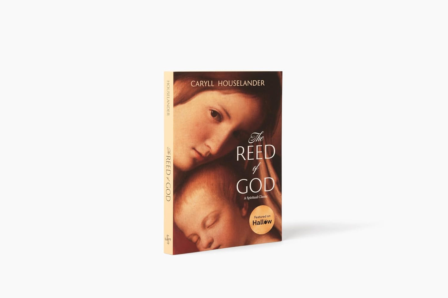 The Reed of God: A New Edition of a Spiritual Classic