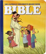 The Catholic Children's Board Book Bible