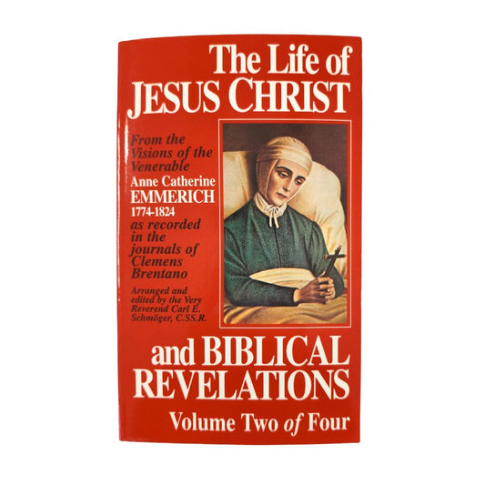 The Life of Jesus Christ and Biblical Revelations Volume 2