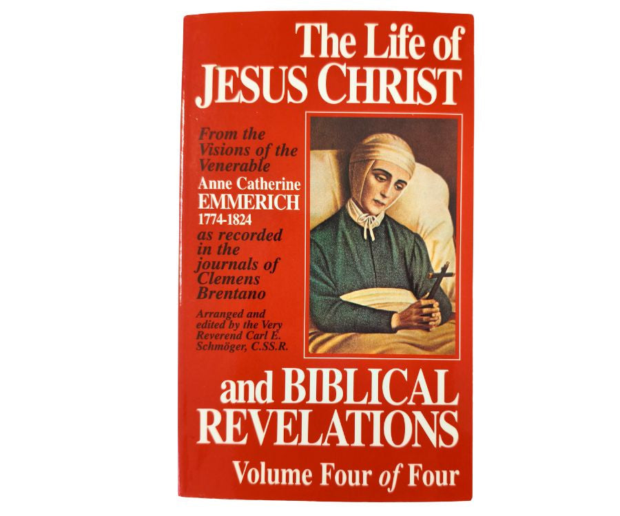 The Life of Jesus Christ and Biblical Revelations Volume 4