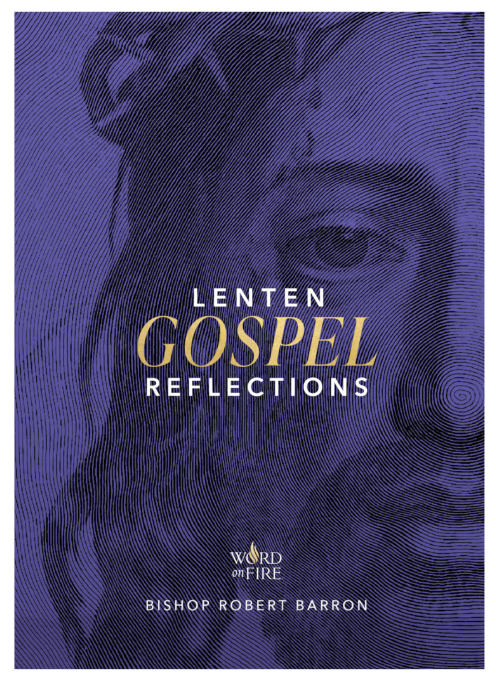 Word on Fire Lenten Gospel Reflections 2026