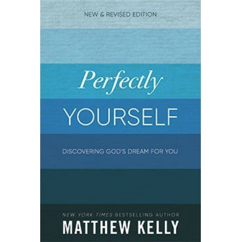 Perfectly Yourself: Revised Edition