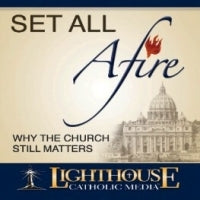 Set All Afire: Why the Church Still Matters - CD