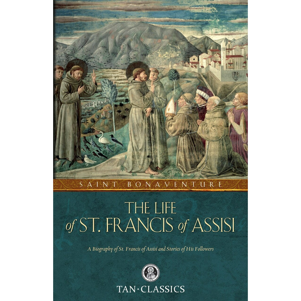 The Life of St Francis of Assisi (Paperback)