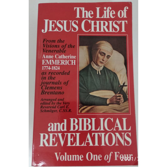 The Life of Jesus Christ and Biblical Revelations Volume 1