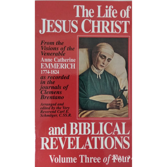 The Life of Jesus Christ and Biblical Revelations Volume 3