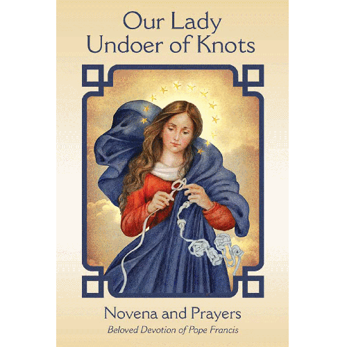 Our Lady Undoer of Knots Novena & Prayers