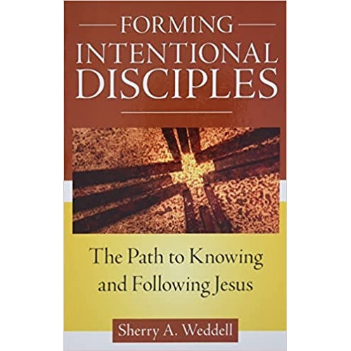 Forming Intentional Disciples: The Path to Knowing and Following Jesus