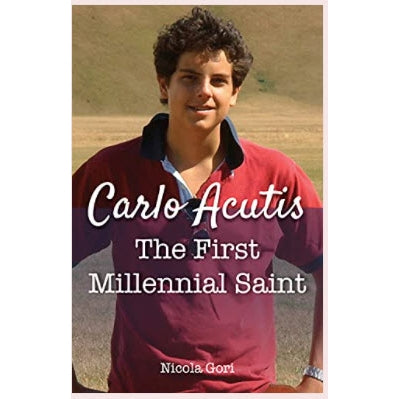 Carlo Acutis: The First Millennial Saint