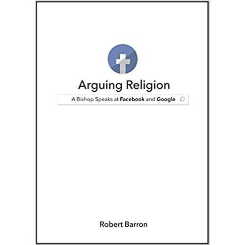 Arguing Religion: A Bishop Speaks at Facebook and Google (Hardcover)
