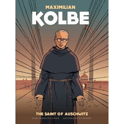 Maximilian Kolbe - The Saint of Auschwitz (Paperback)
