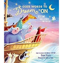 God's Words to Dream On: Bedtime Bible Stories and Prayers