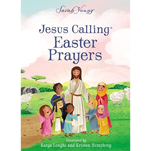 Jesus Calling Easter Prayers: The Easter Bible Story for Kids