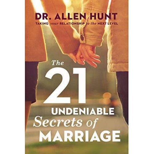 The 21 undeniable secrets of marriage