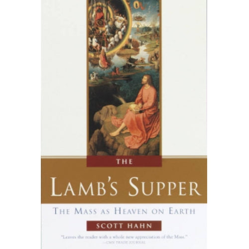 The Lamb's Supper: The Mass as Heaven on Earth