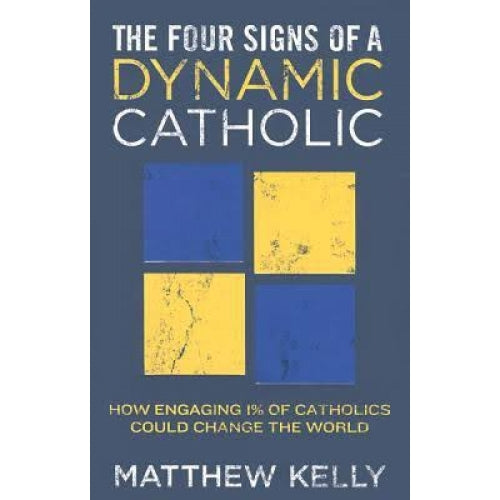 The Four Signs of a Dynamic Catholic (Paperback)