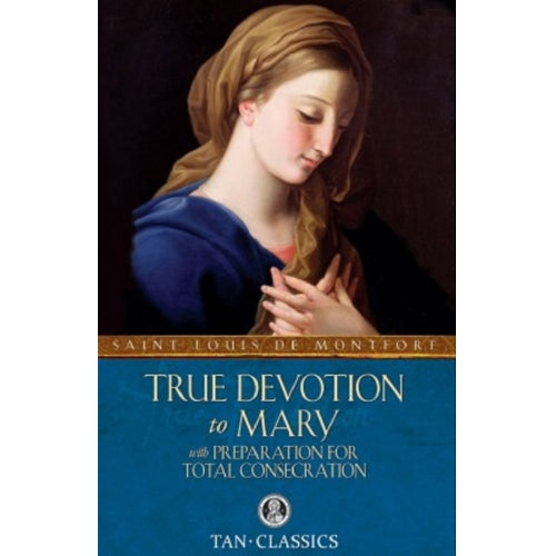 True Devotion to Mary (Paperback)
