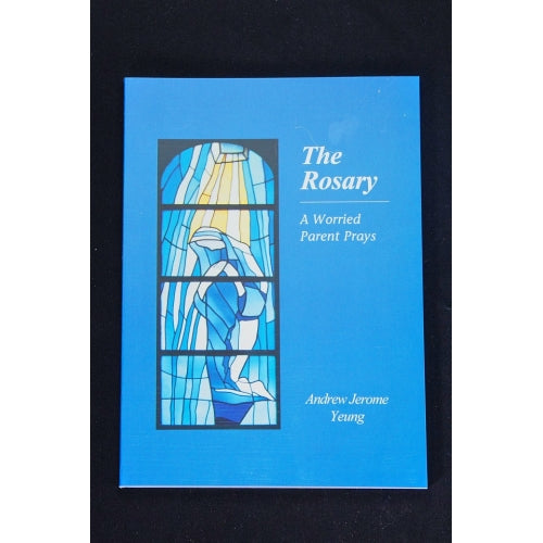 The Rosary - a worried parent prays